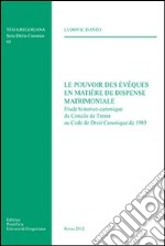 Les pouvoir des Évêques en matière de dispense matrimoniale libro