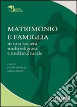 Matrimonio e famiglia in una società multireligiosa e multiculturale