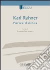 Karl Rahner. Percorsi di ricerca libro