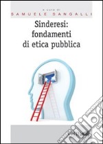 Sinderesi: fondamenti di etica pubblica libro