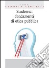 Sinderesi: fondamenti di etica pubblica libro