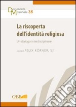 La riscoperta dell'identità religiosa