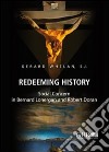 Redeeming history. Social concern in Bernard Lonergan and Robert Doran libro