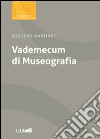 Vademecum di museografia libro