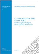 Las «Promesas de Dios» en San Pablo. Estudio esegetico-teologico de Gal 3,19-22 y 2Cor 1,15-22