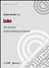 Luke. The gospel of the children of Israel libro