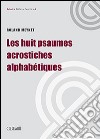 Le huit psaumes acrostiches alphabétiques libro