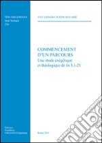 Commencement d'un parcours. Une étude exegetique et theologique de Jn 3,1-21