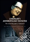 Lonergan's Anthropology Revisited. The next fifty years of Vatican II libro