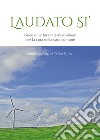 Laudato si'. Linee di lettura interdisciplinari per la cura della casa comune libro