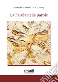 La Parola nelle parole libro