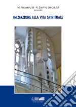 Iniziazione alla vita spirituale. libro