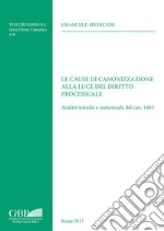 Le cause di canonizzazione alla luce del diritto processuale. Analisi testuale e contestuale del can. 1403