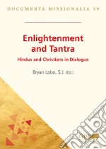 Enlightenment and tantra. Hindus and christians in dialogue libro