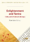 Enlightenment and tantra. Hindus and christians in dialogue libro