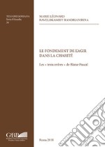 Le fondement de l'agir dans la charité. Les trois ordres de Blaise Pascal libro