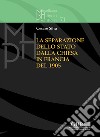 La separazione dello stato dalla Chiesa in Francia del 1905 libro di Silva Cesare