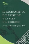 Il sacramento dell'ordine e la vita dei chierici. (Cann. 1008-1054; 232-297) libro di Ghirlanda Gianfranco