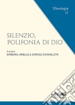 Silenzio, polifonia di Dio libro