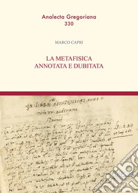 La metafisica annotata e dubitata