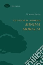 Theodor W. Adorno. Minima moralia libro