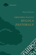 Gregorio Magno. Regola pastorale libro