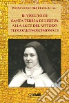 Il vissuto di S. Teresa di Lisieux alla luce del metodo teologico-decisionale libro