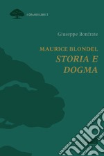 Maurice Blondel. Storia e dogma