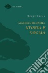 Maurice Blondel. Storia e dogma libro di Bonfrate Giuseppe