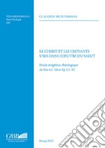 Le Christ et les Croyants unis dans l'oeuvre du salut. Etude exégético-théologique de Rm 6,1-14 et Ep 2,1-10 libro