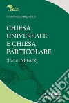 Chiesa universale e Chiesa particolare (Cann. 330-572) libro