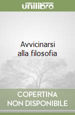 Avvicinarsi alla filosofia libro