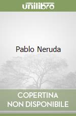 Pablo Neruda