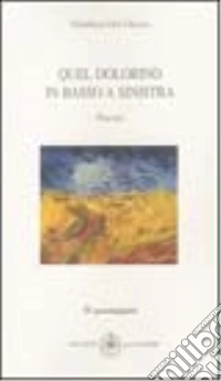 Quel dolorino in basso a sinistra libro