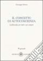 Il concetto di autocoscienza. La filosofia per tutti e per sempre libro