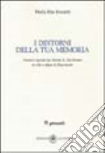 I dintorni della tua memoria. Pensieri ispirati da Nicola G. De Donno in vita e dopo la sua morte libro