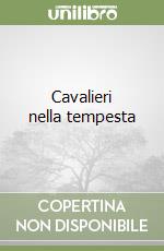 Cavalieri nella tempesta