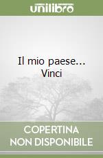 Il mio paese... Vinci