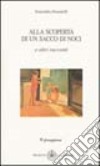 Alla scoperta di un sacco di noci e altri racconti libro