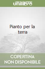 Pianto per la terra