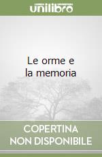 Le orme e la memoria