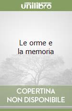 Le orme e la memoria libro