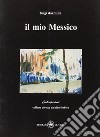 Il mio Messico libro