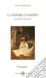 La signora d'Agosto e altri racconti libro