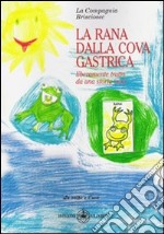 La rana della cova gastrica libro