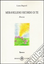 Meraviglioso ricordo di te libro