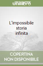 L'impossibile storia infinita libro