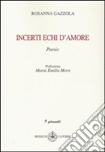 Incerti echi d'amore libro