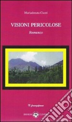 Visioni pericolose libro