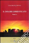 Il dolore dimenticato libro